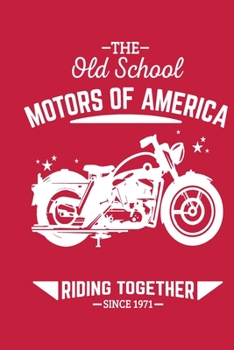 Paperback THE old school MOTORS OF AMERICA: Riding Together Since 1971 Book