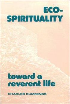 Paperback Eco-Spirituality: Toward a Reverent Life Book