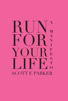 Paperback Run for Your Life: A Manifesto Book