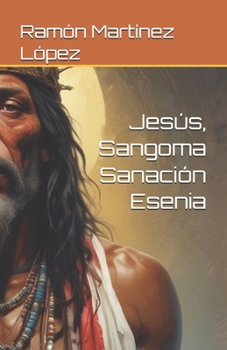 Paperback Jesus, Sangoma Sanacion Esenia [Spanish] Book