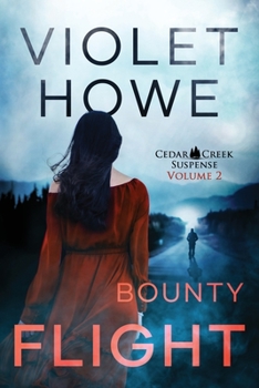 Bounty Flight - Book #2 of the Cedar Creek Suspense