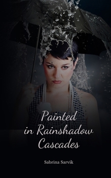 Paperback Painted in Rainshadow Cascades Book