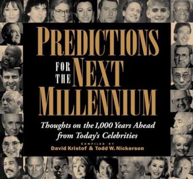 Hardcover Predictions for the Next Millennium: Thoughts on the 1,000 Years Ahead from Today's Celebrities Book
