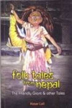 Paperback Folk Tales From Nepal: The Friendly Giant & other tales) Book