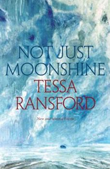 Paperback Not Just Moonshine: New and Selected Poems Book