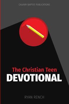 Paperback The Christian Teen Devotional: Encouraging You To Love God, Love Others, & Do Right Book