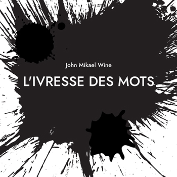 Paperback L'Ivresse des mots [French] Book