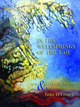 Paperback In the Wellsprings of the Ear: Poems New and Selected Book