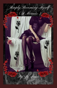 Paperback Simply Becoming Myself (A Memoir) Book