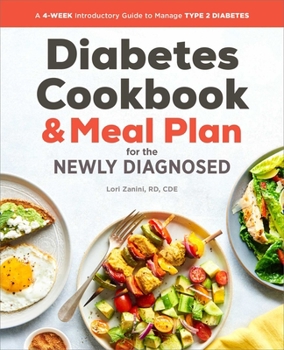 Paperback The Diabetic Cookbook and Meal Plan for the Newly Diagnosed: A 4-Week Introductory Guide to Manage Type 2 Diabetes Book