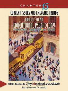 Paperback Educational Psychology: Theory and Practice: Chapter 15: Current Issues and Emerging Trends Book