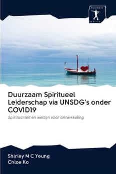 Paperback Duurzaam Spiritueel Leiderschap via UNSDG's onder COVID19 [Dutch] Book