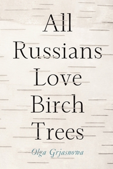 Paperback All Russians Love Birch Trees Book