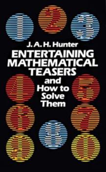 Paperback Entertaining Mathematical Teasers and How to Solve Them Book