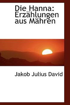 Paperback Die Hanna: Erzahlungen Aus Mahren Book