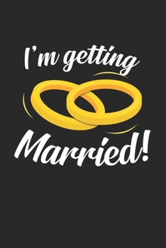 I'm getting married: 6x9 Bachelorette party | lined | ruled paper | notebook | notes