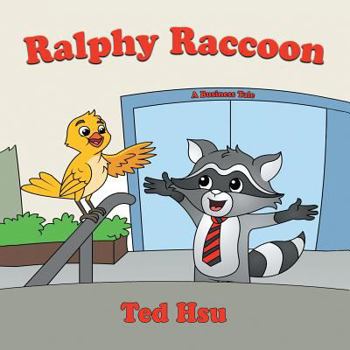 Paperback Ralphy Raccoon: A Business Tale Book