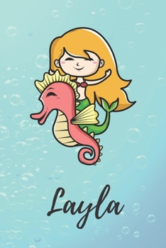 Layla: süßes personalisiertes Meerjungfrauen Schreibheft / Notizbuch / Tagebuch | viele Vornamen verfügbar | 100 Seiten liniert | Seepferdchen ... Vorname | Schwimmen (German Edition)