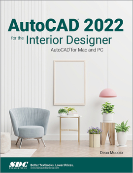 Paperback AutoCAD 2022 for the Interior Designer: AutoCAD for Mac and PC Book
