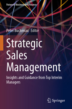 Paperback Strategic Sales Management: Insights and Guidance from Top Interim Managers Book
