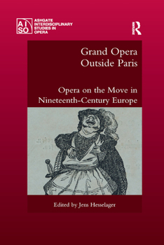 Paperback Grand Opera Outside Paris: Opera on the Move in Nineteenth-Century Europe Book
