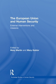 Paperback The European Union and Human Security: External Interventions and Missions Book