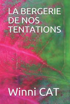 Paperback La Bergerie de Nos Tentations [French] Book