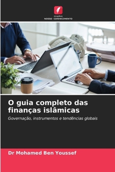 O guia completo das finanças islâmicas (Portuguese Edition)