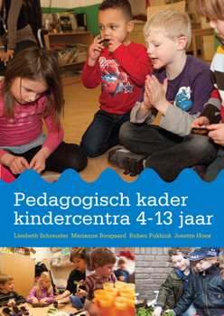 Paperback Pedagogisch Kader Kindercentra 4-13 Jaar [Dutch] Book