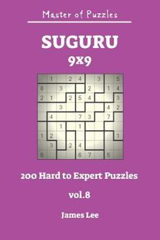 Paperback Master of Puzzles - Suguru 200 Hard to Expert 9x9 Vol.8 Book