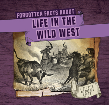 Library Binding Forgotten Facts about Life in the Wild West Book