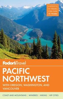 Paperback Fodor's Pacific Northwest: With Oregon, Washington & Vancouver Book