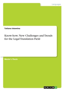 Paperback Know-how. New Challenges and Trends for the Legal Translation Field Book