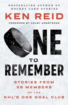 Paperback One to Remember: Stories from 39 Members of the Nhl's One Goal Club Book