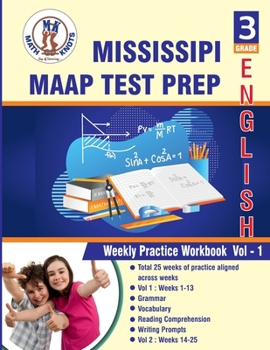 Mississippi Academic Assessment Program (MAAP) Test Prep , 3rd Grade ELA Practice Tests: Volume 1, Practice Questions and Explanations | Full Length ... (Mississippi State Test Prep by Math-Knots)