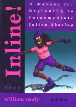 Paperback Inline!: A Manual for Beginning to Intermediate Inline Skating Book