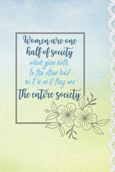 Women are one half of society: lined journal - travel diary - personal notebook