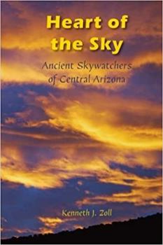 Paperback Heart of the Sky: Ancient Skywatchers of Central Arizona Book