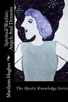 Paperback Spiritual Warfare, Angels And Demons: The Mystic Knowledge Series Book