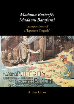 Hardcover Madama Butterfly/Madamu Batafurai: Transpositions of a 'Japanese Tragedy' Book