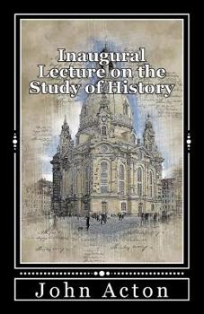 Paperback Inaugural Lecture on the Study of History Book