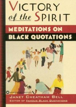Paperback Victory of the Spirit: Meditations on Black Quotations Book