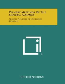 Paperback Plenary Meetings of the General Assembly: Seances Plenieres de L'Assemblee Generale Book