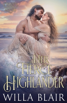Her Fierce Highlander (His Highland Heart)