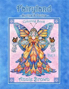 Paperback Fairyland -Sprites and Fairies- Coloring Book Vol. 1: Fairies, sprites, gnomes, brownies and more. Annie Brown Coloring Books Book