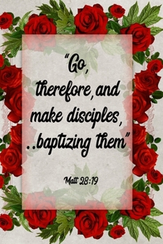 Go Therefore And Make Disciples Baptizing Them Matt 28:19: | JW 2020 Year Text Notebook / Journal for Jehovah's Witnesses. Add this valuable JW ... A PERFECT Jehovahs Witnesses Gift! Version 18