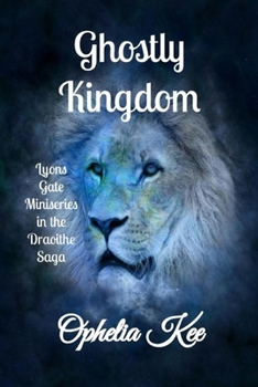 Paperback Lyons Gate: Ghostly Kingdom: Complete Miniseries Book