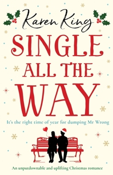 Paperback Single All the Way: An unputdownable and uplifting Christmas romance Book