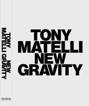 Tony Matelli: New Gravity