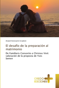 Paperback El desafío de la preparación al matrimonio [Spanish] Book